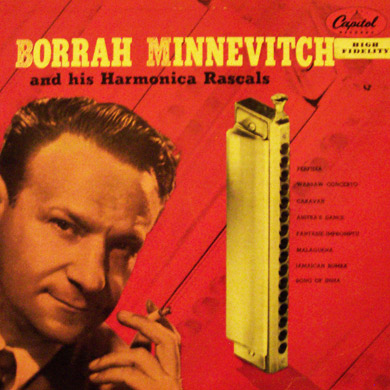 Borrah Minevitch and His Harmonica Rascals